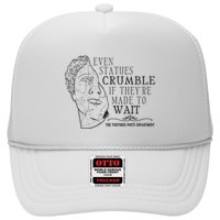 Even Statues Crumble If They Are Made To Wait Ttpd Trucker Hat