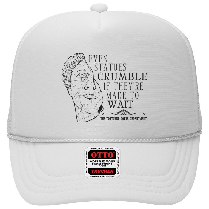 Even Statues Crumble If They Are Made To Wait Ttpd Trucker Hat