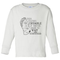 Even Statues Crumble If They Are Made To Wait Ttpd Toddler Long Sleeve Shirt