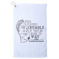 Even Statues Crumble If They Are Made To Wait Ttpd Golf Towel