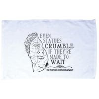 Even Statues Crumble If They Are Made To Wait Ttpd Microfiber Hand Towel