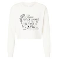 Even Statues Crumble If They Are Made To Wait Ttpd Cropped Pullover Crew