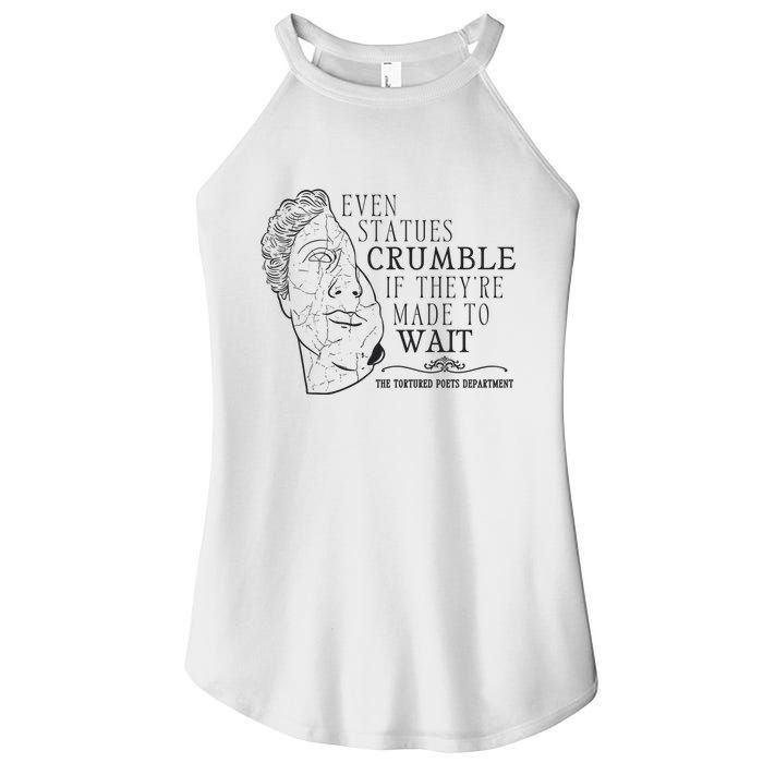 Even Statues Crumble If They Are Made To Wait Ttpd Women's Perfect Tri Rocker Tank