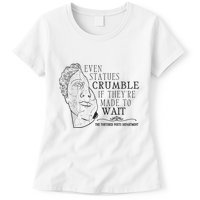 Even Statues Crumble If They Are Made To Wait Ttpd Womens T-Shirt