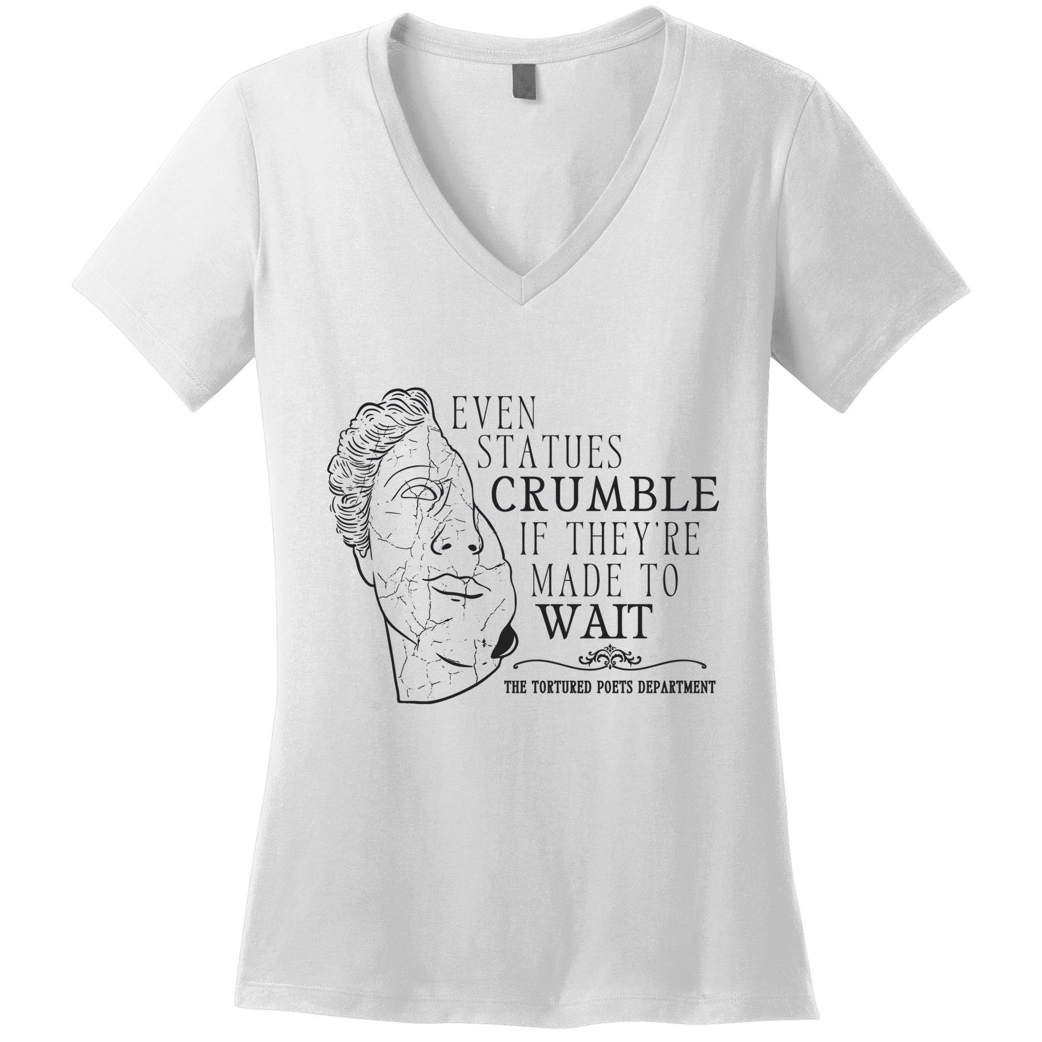 Even Statues Crumble If They Are Made To Wait Ttpd Women's V-Neck T-Shirt