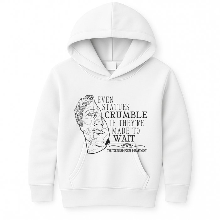 Even Statues Crumble If They Are Made To Wait Ttpd Kids Hoodie