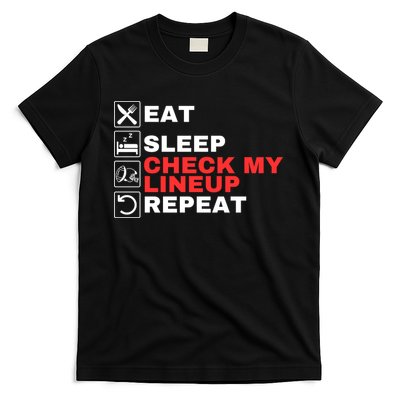Eat Sleep Check My Lineup Repeat Fantasy Football Design Fantasy Football Guru T-Shirt