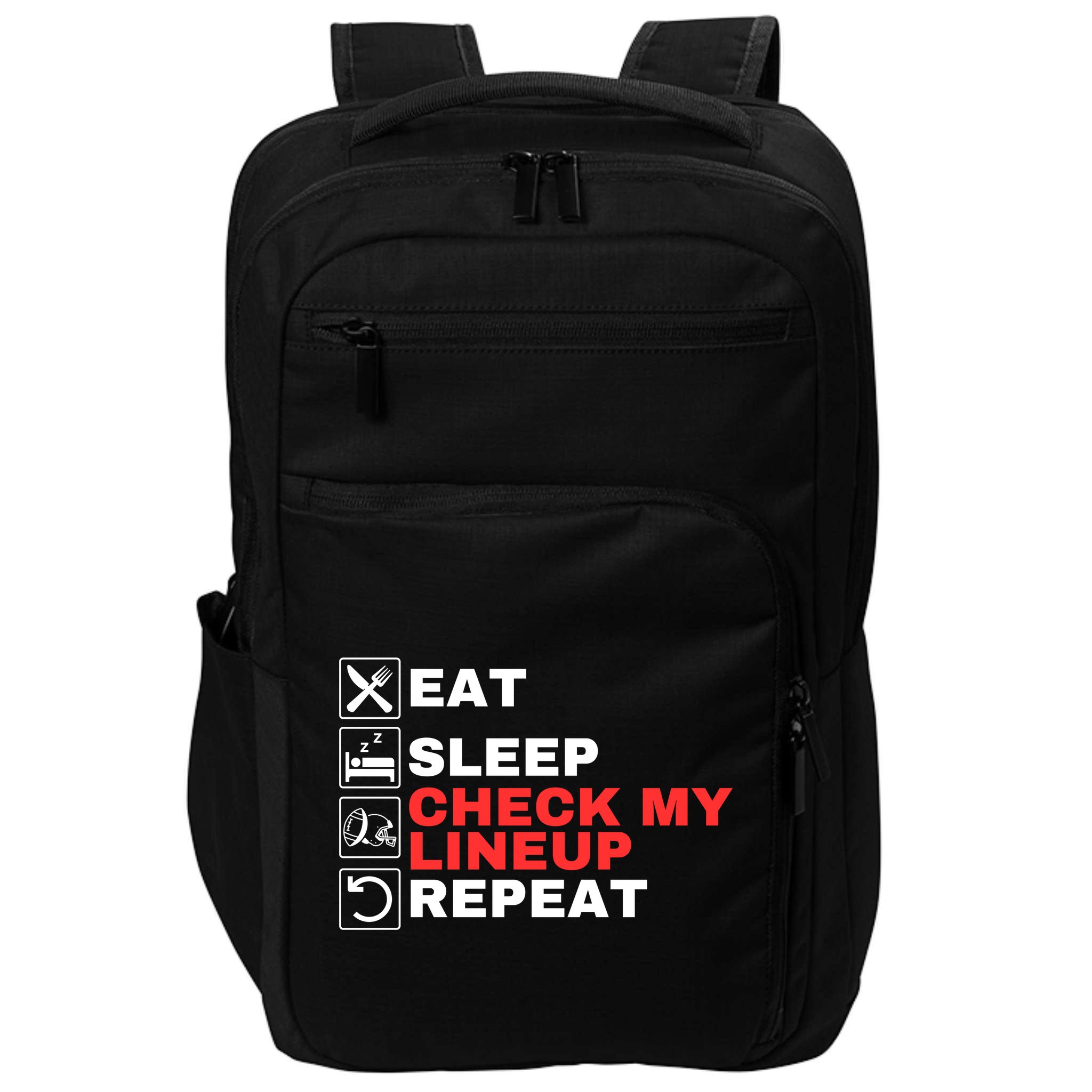 Eat Sleep Check My Lineup Repeat Fantasy Football Design Fantasy Football Guru Impact Tech Backpack