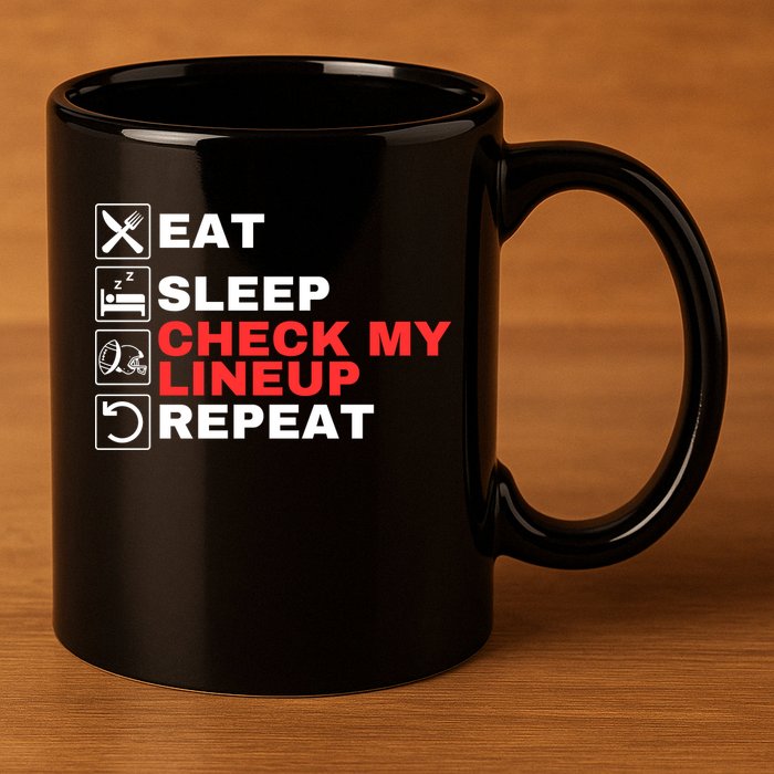 Eat Sleep Check My Lineup Repeat Fantasy Football Design Fantasy Football Guru 11oz C Handle Ceramic Mug