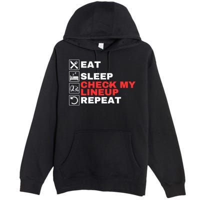 Eat Sleep Check My Lineup Repeat Fantasy Football Design Fantasy Football Guru Premium Pullover Hoodie