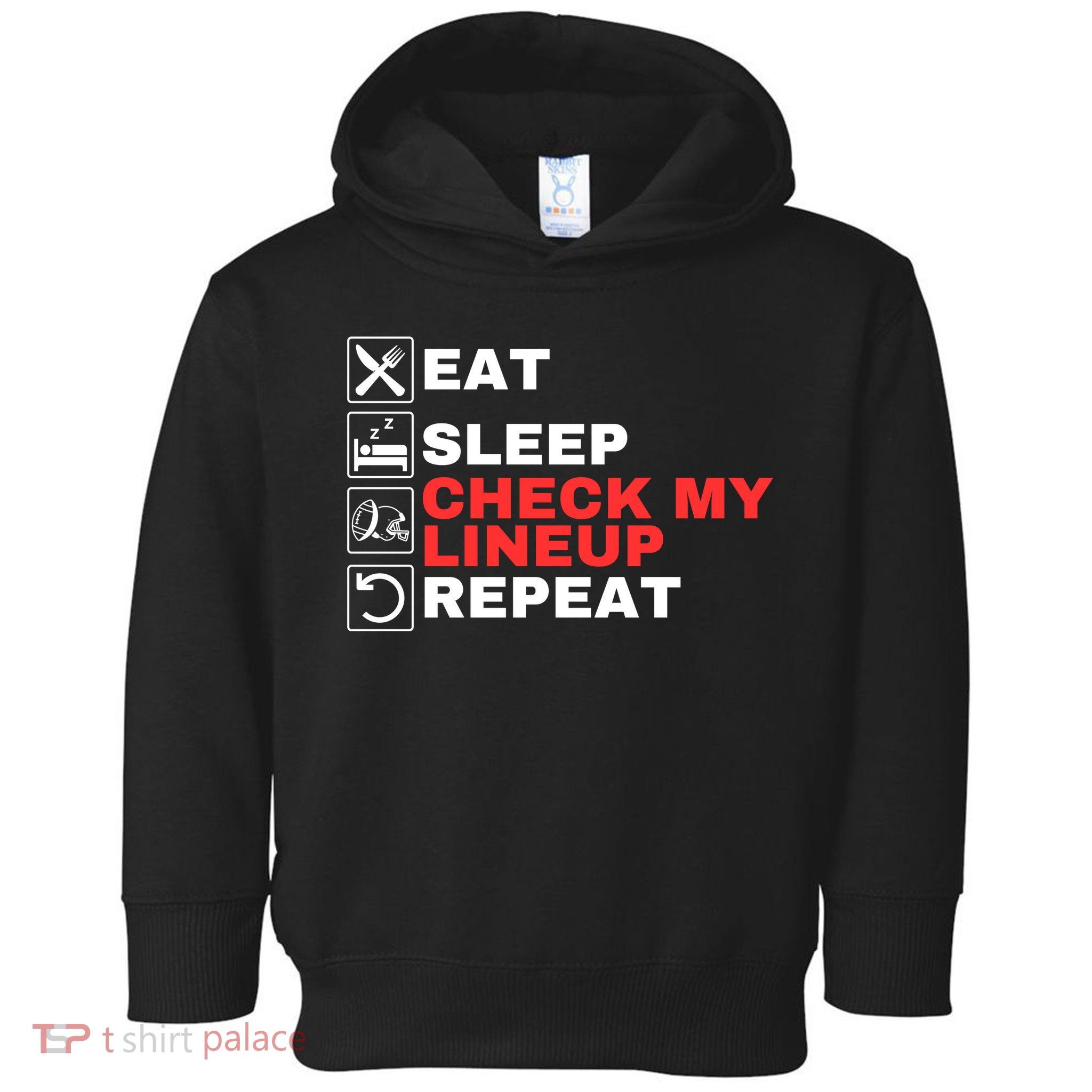 Eat Sleep Check My Lineup Repeat Fantasy Football Design Fantasy Football Guru Toddler Hoodie