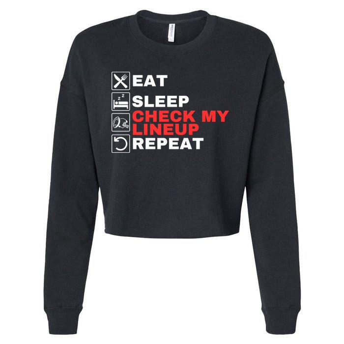 Eat Sleep Check My Lineup Repeat Fantasy Football Design Fantasy Football Guru Cropped Pullover Crew