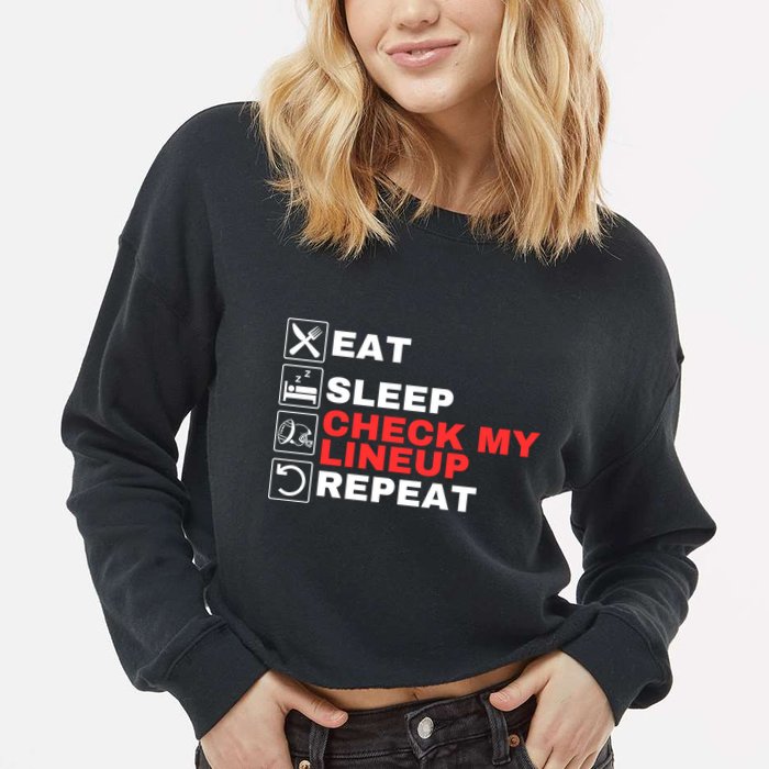 Eat Sleep Check My Lineup Repeat Fantasy Football Design Fantasy Football Guru Cropped Pullover Crew