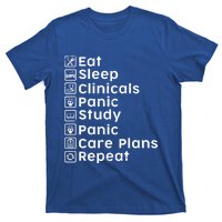 Eat Sleep Clinicals Panic Study Repeat Nurse Cute Gift T-Shirt