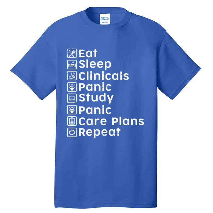 Eat Sleep Clinicals Panic Study Repeat Nurse Cute Gift Tall T-Shirt