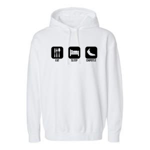 Eat Sleep Chipotle Gift For Chipotle Lover Garment-Dyed Fleece Hoodie