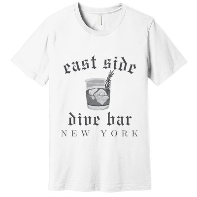 East Side Dive Bar New York Premium T-Shirt