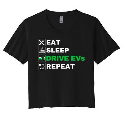 Eat Sleep Drive EVs, Drive Electric, Funny Electric Vehicle Women's Crop Top Tee