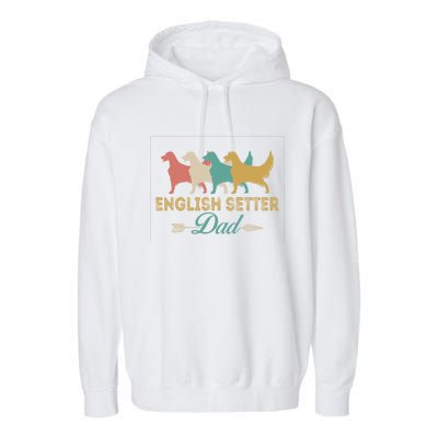 English Setter Dog Retro English Setter Lover Dad Grandpa Meaningful Gift Garment-Dyed Fleece Hoodie