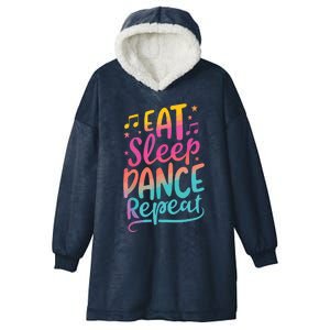 Eat Sleep Dance Repeat Dancing Boy Girl Funny Dancer Gift Hooded Wearable Blanket