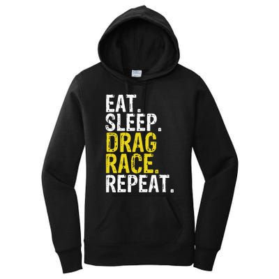 Eat Sleep Drag Race Repeat Racing Gift Women's Pullover Hoodie