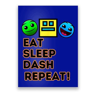 Eat Sleep Dash Repeat Video Game Geometry Video Gamer Poster