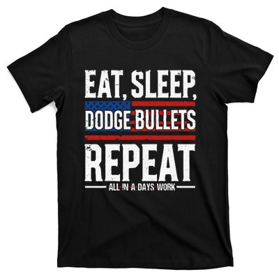 Eat Sleep Dodge Bullets Repeat Military Police Soldier T-Shirt