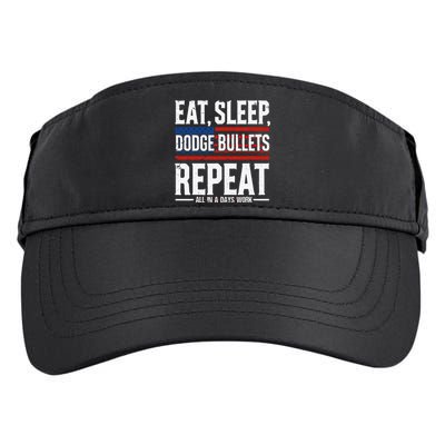 Eat Sleep Dodge Bullets Repeat Military Police Soldier Adult Drive Performance Visor