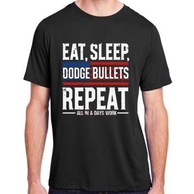 Eat Sleep Dodge Bullets Repeat Military Police Soldier Adult ChromaSoft Performance T-Shirt