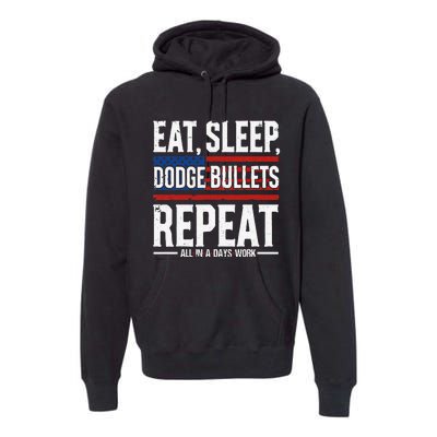 Eat Sleep Dodge Bullets Repeat Military Police Soldier Premium Hoodie