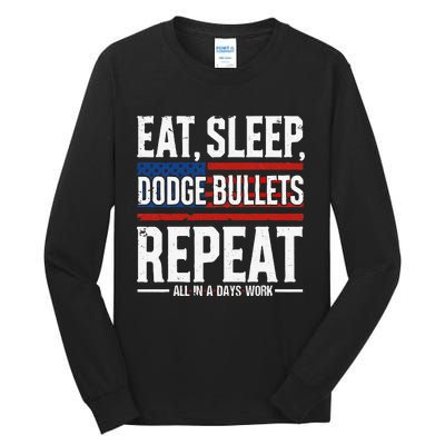 Eat Sleep Dodge Bullets Repeat Military Police Soldier Tall Long Sleeve T-Shirt