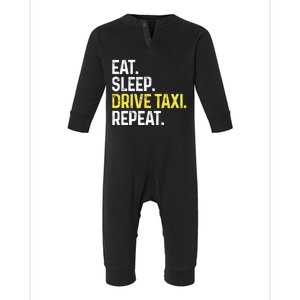 Eat Sleep Drive Taxi Repeat Funny Taxi Driver Cabbie Cab Dad Infant Fleece One Piece