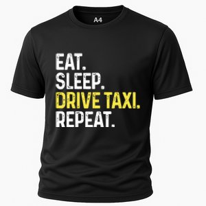 Eat Sleep Drive Taxi Repeat Funny Taxi Driver Cabbie Cab Dad Cooling Performance Crew T-Shirt