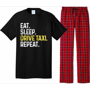 Eat Sleep Drive Taxi Repeat Funny Taxi Driver Cabbie Cab Dad Pajama Set