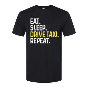 Eat Sleep Drive Taxi Repeat Funny Taxi Driver Cabbie Cab Dad Softstyle CVC T-Shirt