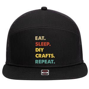 Eat Sleep Diycrafts Repeat Funny Diycrafts Lover 7 Panel Mesh Trucker Snapback Hat