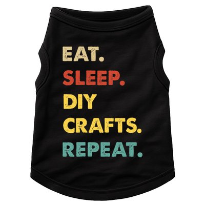 Eat Sleep Diycrafts Repeat Funny Diycrafts Lover Doggie Tank
