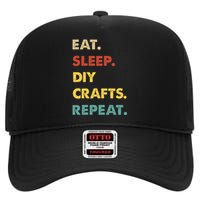 Eat Sleep Diycrafts Repeat Funny Diycrafts Lover High Crown Mesh Back Trucker Hat