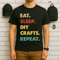 Eat Sleep Diycrafts Repeat Funny Diycrafts Lover T-Shirt