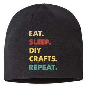 Eat Sleep Diycrafts Repeat Funny Diycrafts Lover Sustainable Beanie