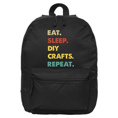Eat Sleep Diycrafts Repeat Funny Diycrafts Lover 16 in Basic Backpack