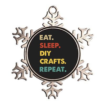 Eat Sleep Diycrafts Repeat Funny Diycrafts Lover Metallic Star Ornament