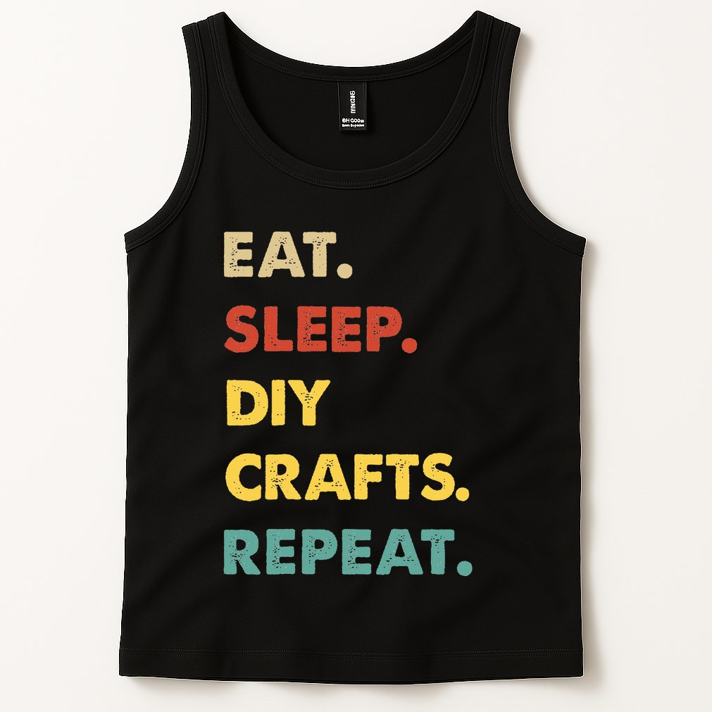 Eat Sleep Diycrafts Repeat Funny Diycrafts Lover Tank Top