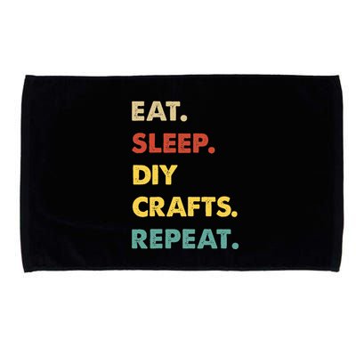 Eat Sleep Diycrafts Repeat Funny Diycrafts Lover Microfiber Hand Towel