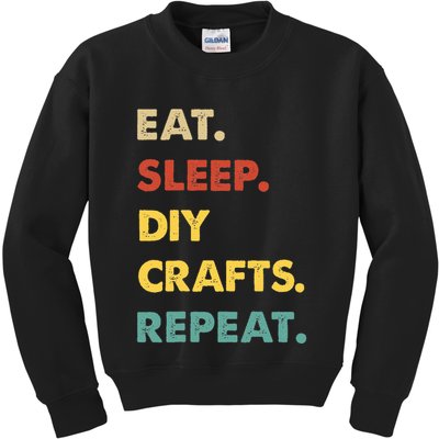 Eat Sleep Diycrafts Repeat Funny Diycrafts Lover Kids Sweatshirt