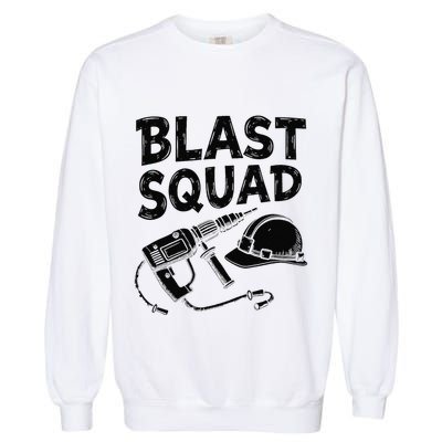 Explosives Squad Deconstruction Construction Demolitionist Garment-Dyed Sweatshirt