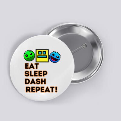 Eat Sleep Dash Repeat Video Game Geometry Button