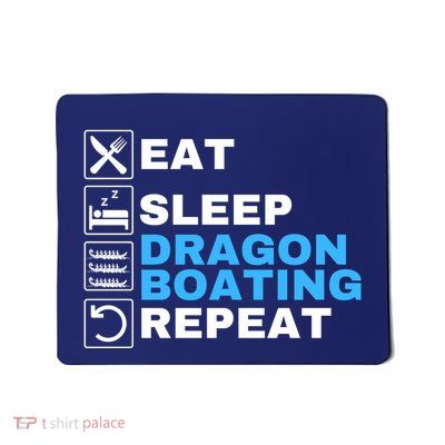 Eat Sleep Dragonboat Dragon Boat Festival Dragon Boat Racing Mousepad