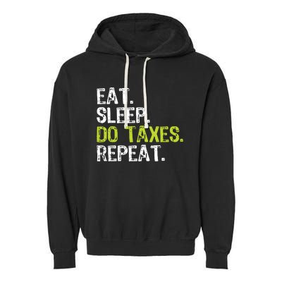 Eat Sleep Do Taxes Repeat Accountant Accounting Funny Cpa Garment-Dyed Fleece Hoodie