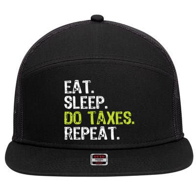 Eat Sleep Do Taxes Repeat Accountant Accounting Funny Cpa 7 Panel Mesh Trucker Snapback Hat